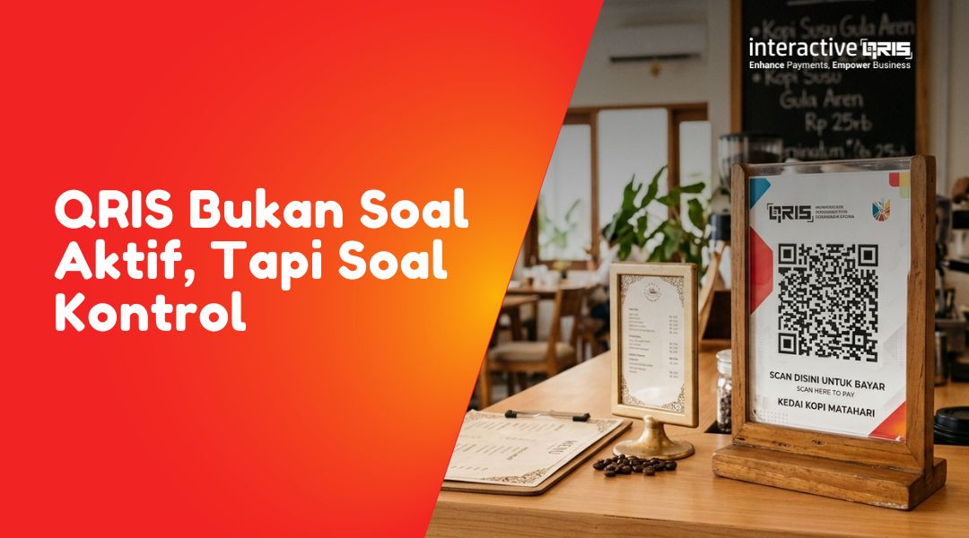 QRIS Bukan Soal Aktif, Tapi Soal Kontrol: Kesalahan yang Sering Dilakukan Merchant, QRIS, Cara Daftar QRIS